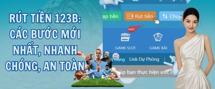 4 điều kiện rút tiền 123B đầy đủ và chuẩn xác nhất